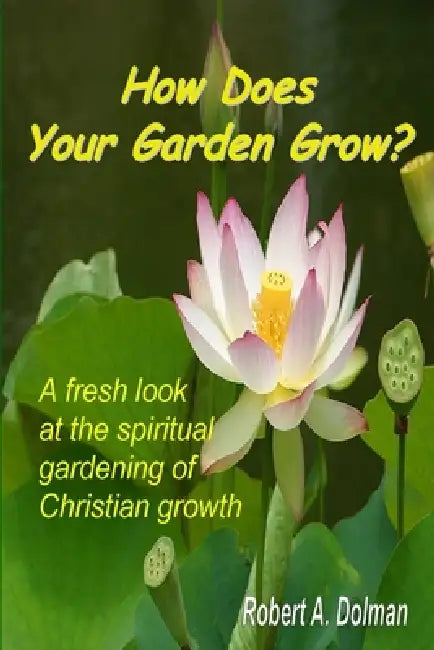 How Does Your Garden Grow? by Robert Dolman