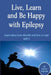 Live Learn, and Be Happy with Epilepsy by Stacey Chillemi