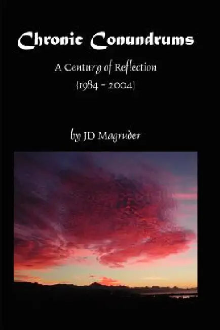 Chronic Conundrums by J. D. Magruder
