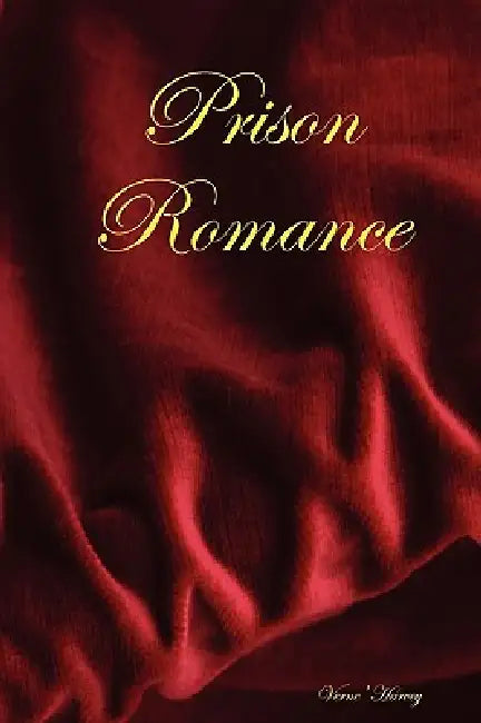 Prison Romance by Verne' Harvey