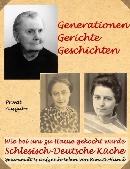 Schlesisch Deutsche Kueche, Wie bei uns zu Hause gekocht wurde by Ralph Haenel