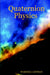 Quaternion Physics by Wardell Lindsay