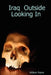 Iraq Outside Looking in by William Paylor