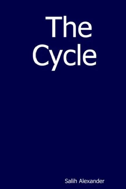 The Cycle by Salih Alexander