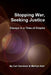 Stopping War, Seeking Justice by Carl Davidson &. Marilyn Katz