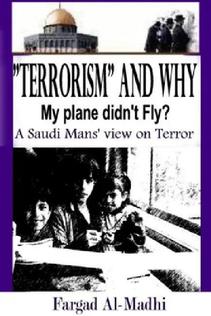 "Terrorism" and Why my plane didn't fly? by Fargad Al-Madhi