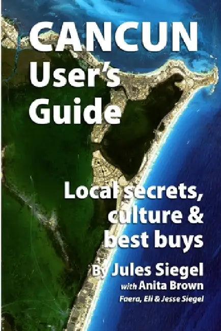 Cancun User's Guide by Jules Siegel