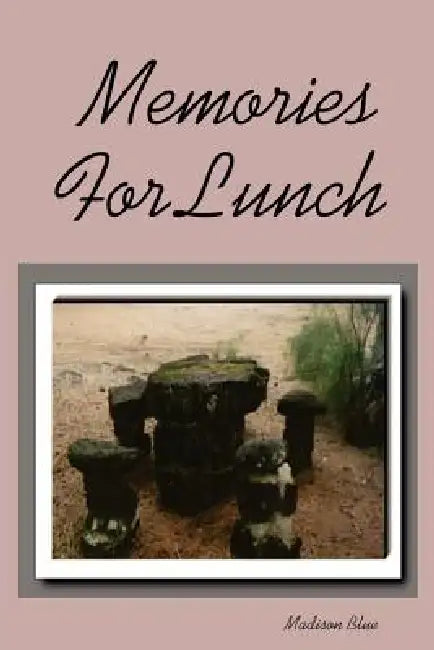 Memories For Lunch by Madison Blue