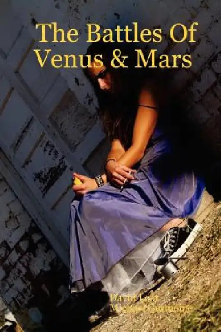 The Battles of Venus & Mars by Michael Germaine, David Lear