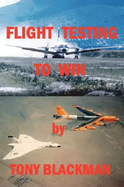 Flight Testing to Win by Tony Blackman