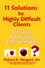 11 Solutions to Highly Difficult Clients: Effective Counseling Interventions by Richard K. Nongard