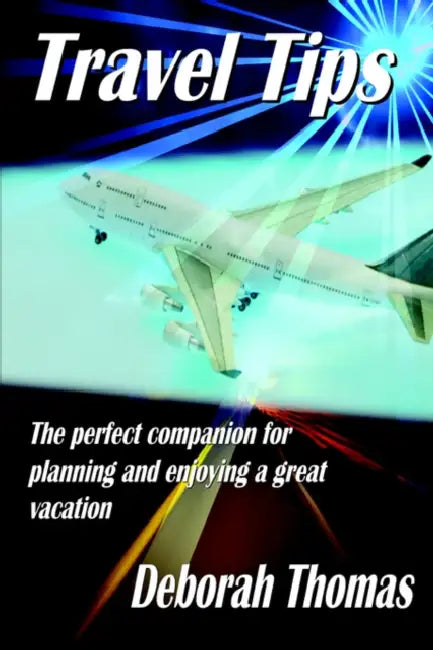Travel Tips by Deborah Thomas