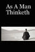 As a Man Thinketh by Tony Nutley