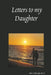 Letters to my Daughter by Ed D. Alan Yarbrough