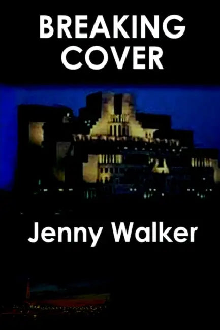 Breaking Cover by Jenny Walker