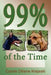 99% of the Time by Carole Dillane Krajeski