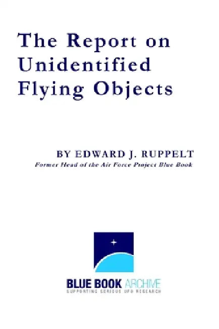 The Report on Unidentified Flying Objects (Second Edition) by Edward Ruppelt