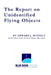 The Report on Unidentified Flying Objects (Second Edition) by Edward Ruppelt