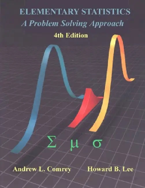 Elementary Statistics: A Problem Solving Approach 4th Edition by Andrew L. Comrey, Howard B. Lee