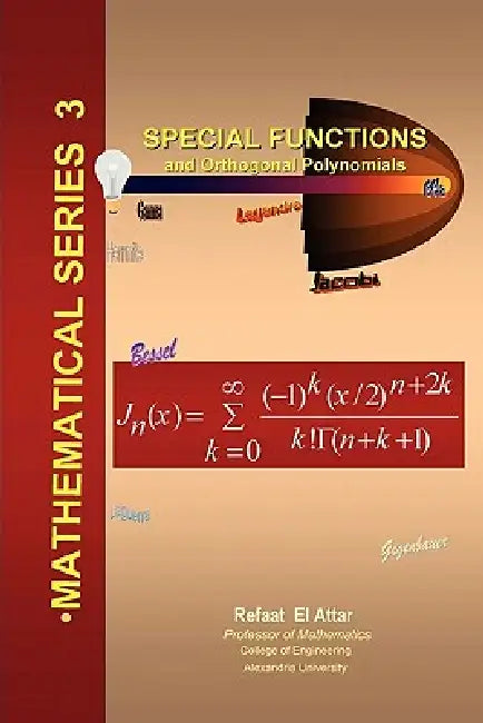 Special Functions and Orthogonal Polynomials by Refaat El Attar