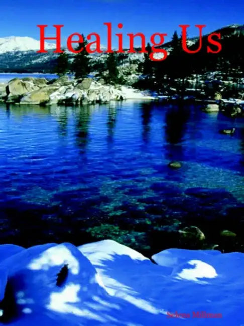Healing Us by Selena Millman