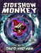 SIDESHOW MONKEY - The art of David Hartman by David Hartman