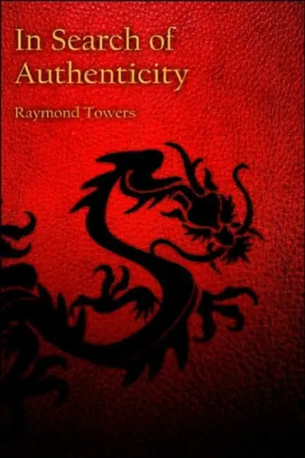 In Search of Authenticity by Raymond Towers