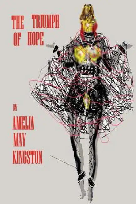 The Triumph of Hope by Amelia May Kingston