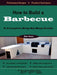 How to Build a Barbecue: A Complete Step-by-Step Guide by Bob Drake