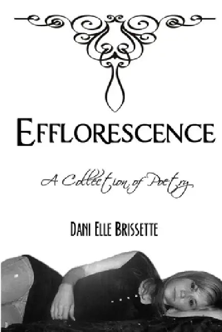 Efflorescence by Dani Elle Brissette