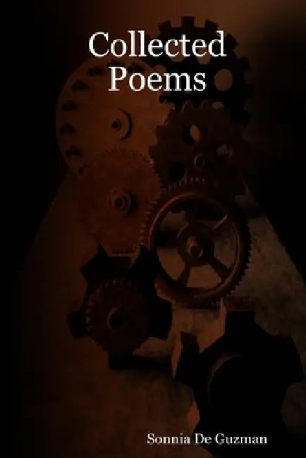 Collected Poems by Sonnia De Guzman