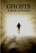 Ghosts: A Book of Poems by Susan Myshyniuk