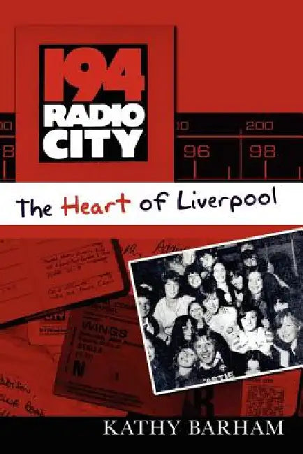 194 Radio City - The Heart of Liverpool by Kathy Barham