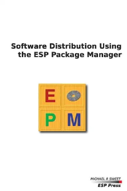 Software Distribution Using the ESP Package Manager by Michael Sweet