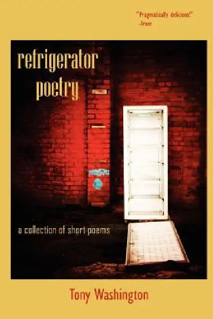 refrigerator poetry by Tony Washington