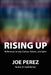 Rising Up by Joe Perez