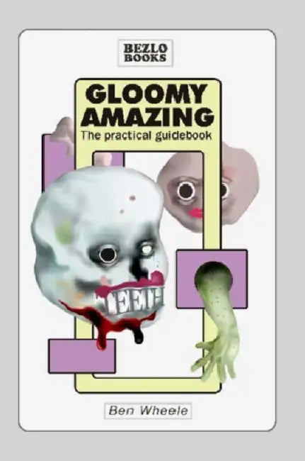 Gloomy Amazing by Ben Wheele
