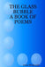 The Glass Bubble: A Book of Poems by Susan Myshyniuk