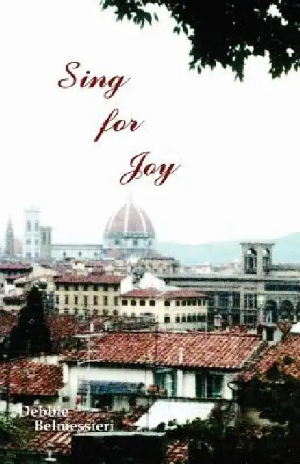 Sing for Joy by Debbie Belmessieri
