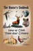 The Hunter's Cookbook or "How Ta' Cook Them Thar' Critters" by Rob Ehrlich
