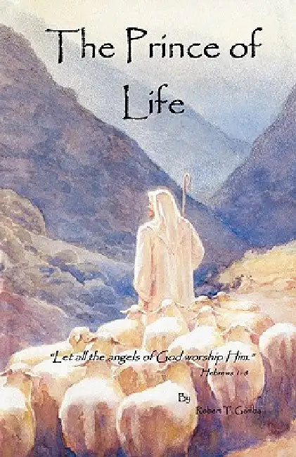 The Prince of Life by Robert T. Gamba
