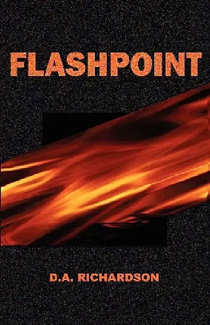 Flashpoint by D. a. Richardson