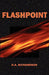 Flashpoint by D. a. Richardson
