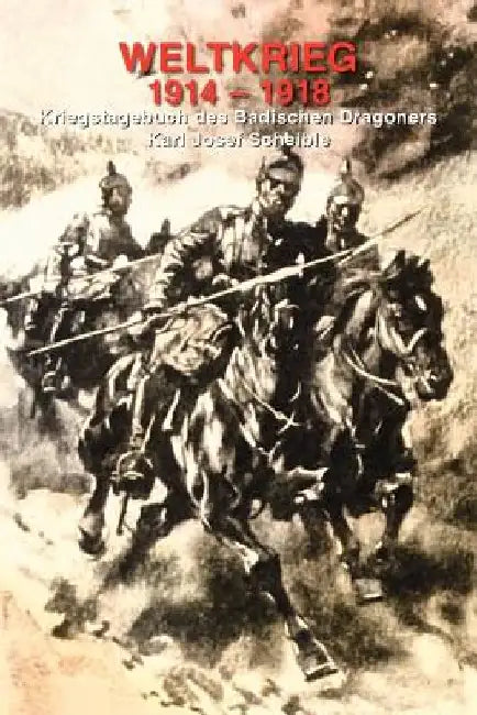 Weltkrieg 1914-1918 by Karl Josef Scheible