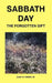 Sabbath Day - The Forgotten Gift by Gary R., Jr. Ferris