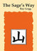 The Sage's Way: Teachings and Commentaries by Ray Grigg