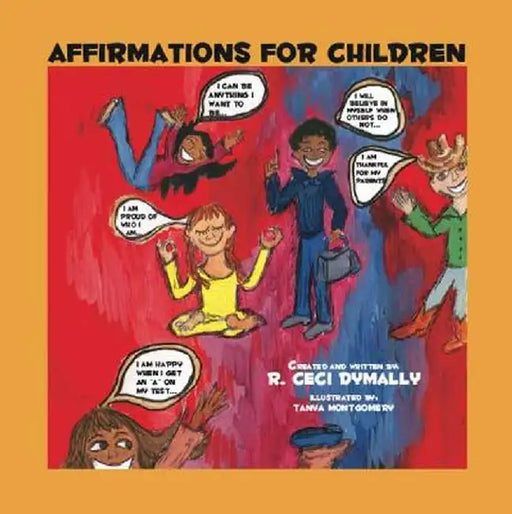 Affirmations for Children by R. Ceci Dymally
