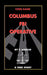Code Name: Columbus FBI Operative by Tony Araujo