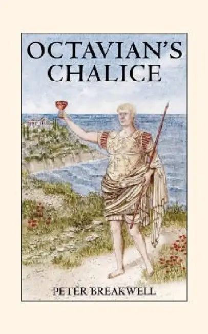 Octavian's Chalice by Peter Breakwell