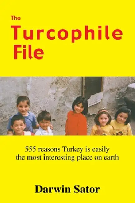 The Turcophile File by Darwin Sator
